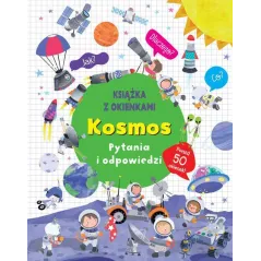KOSMOS. PYTANIA I ODPOWIEDZI. KSIĄŻKA Z OKIENKAMI