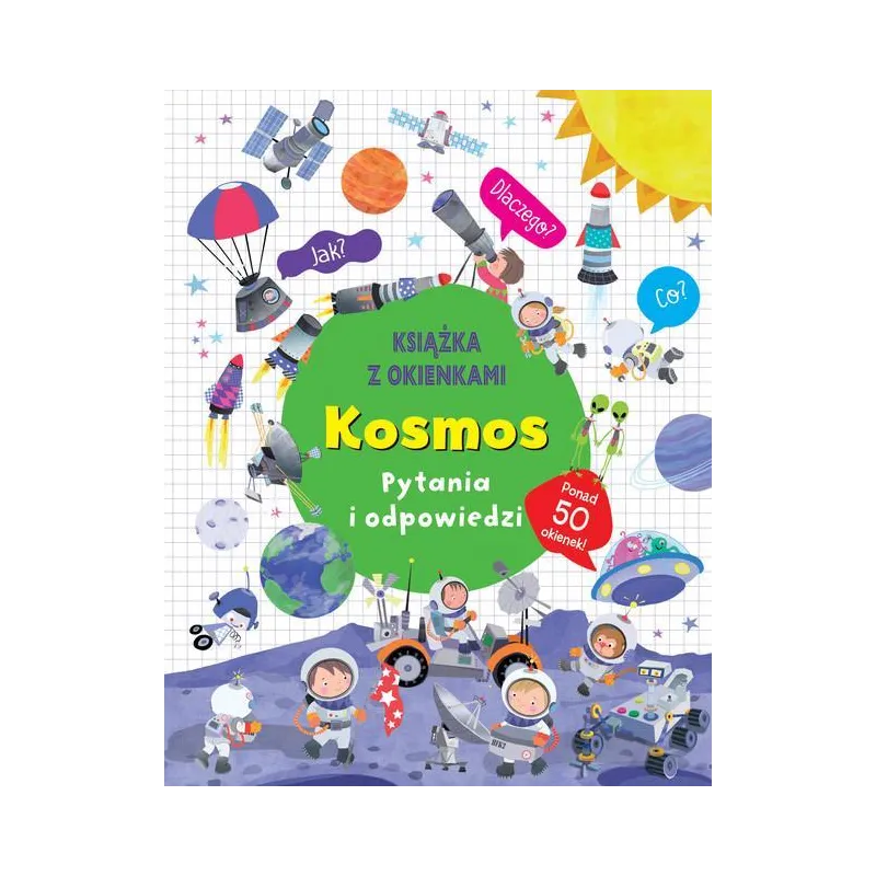 KOSMOS. PYTANIA I ODPOWIEDZI. KSIĄŻKA Z OKIENKAMI