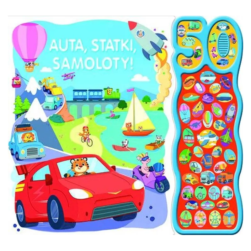 AUTA, STATKI, SAMOLOTY! 50 ODGŁOSÓW. KSIĄŻKA DŹWIĘKOWA