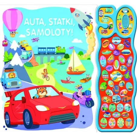 Auta, Statki, Samoloty! 50 Odgłosów. Książka Dźwiękowa