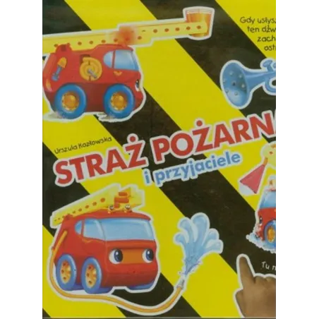 Straż Pożarna I Przyjaciele. Książeczka Dźwiękowa