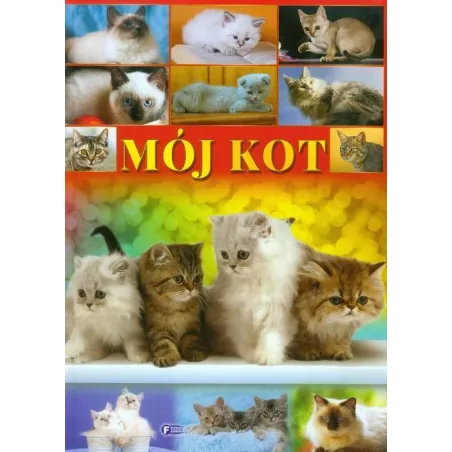 MÓJ KOT ENCYKLOPEDIA KOTÓW - Fenix