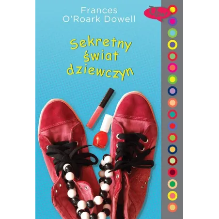 SEKRETNY ŚWIAT DZIEWCZYN Frances Oroark Dowell - Jaguar