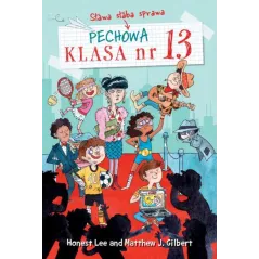 SŁAWA SŁABA SPRAWA PECHOWA KLASA NUMER 13 Matthew J. Gilbert, Honest Lee - Jaguar