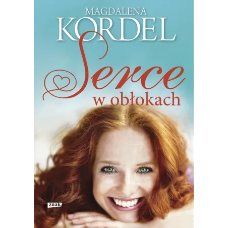 SERCE W OBŁOKACH Magdalena Kordel - Znak