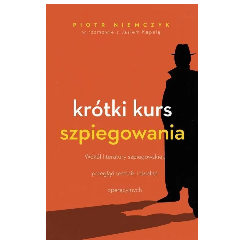 KRÓTKI KURS SZPIEGOWANIA Piotr Niemczyk - Czarna Owca