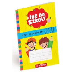 ZESZYT KALIGRAFICZNY LITERY. IDĘ DO SZKOŁY