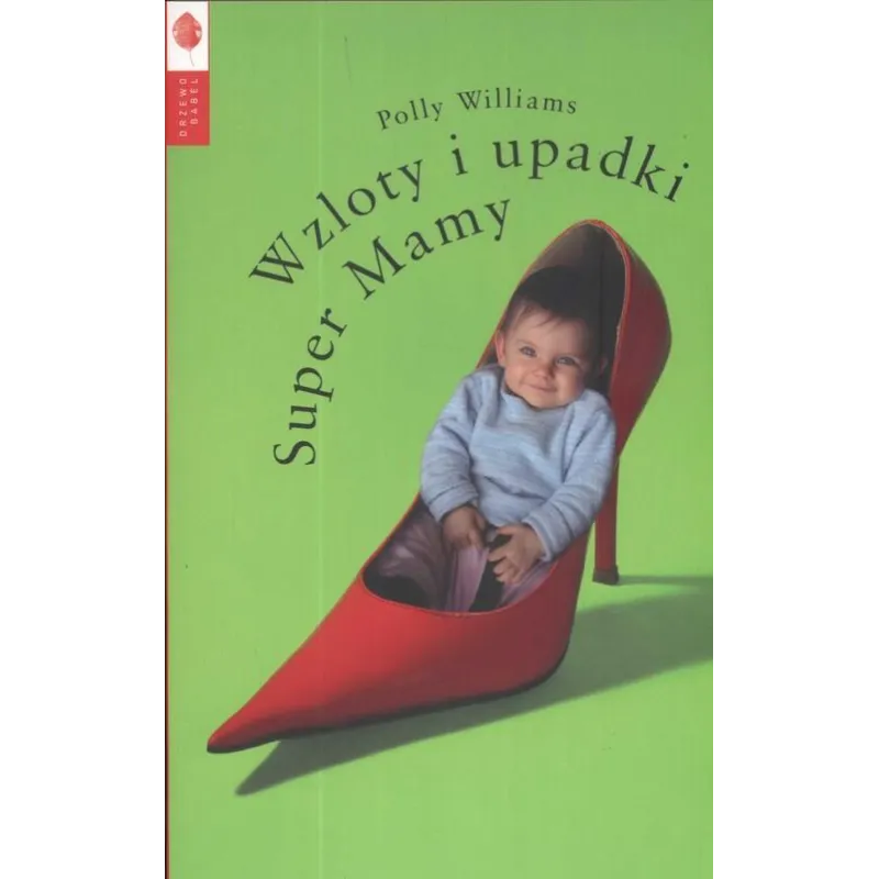 WZLOTY I UPADKI SUPER MAMY Polly Williams - Drzewo Babel