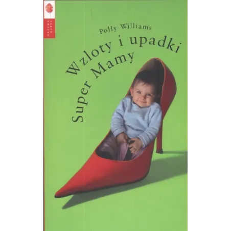 WZLOTY I UPADKI SUPER MAMY Polly Williams - Drzewo Babel