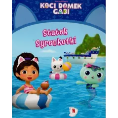 STATEK SYRENOKOTKI. KOCI DOMEK GABI