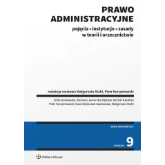 Prawo administracyjne. Pojęcia instytucje zasady w teorii i orzecznictwie