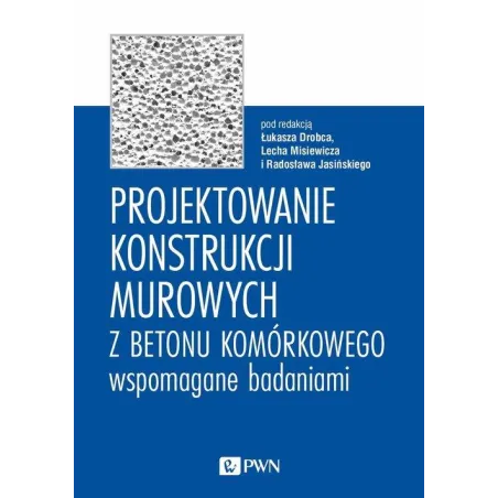 Projektowanie Konstrukcji Murowych Z Betonu Komórkowego Wspomagane Badaniami