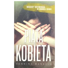 PIĄTA KOBIETA Henning Mankell - WAB