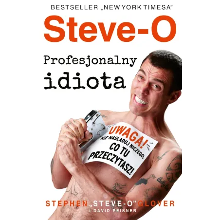 SteveO. Profesjonalny idiota Stephen Steve-O-Glover,David Peisner