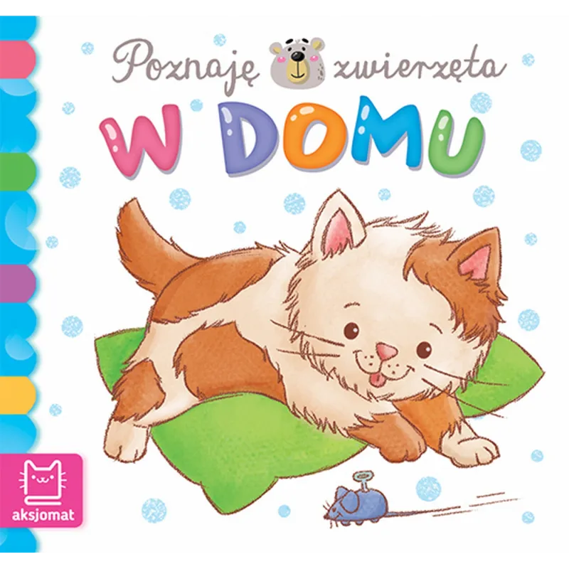 W DOMU POZNAJĘ ZWIERZĘTA OPRACOWANIE ZBIOROWE