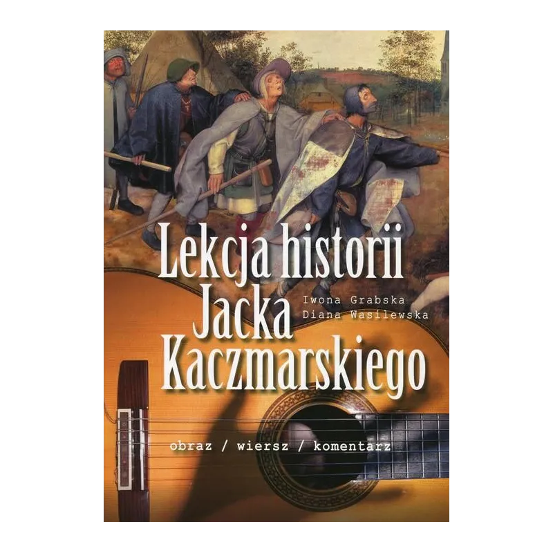 LEKCJA HISTORII JACKA KACZMARSKIEGO + CD Iwona Grabska, Diana Wasilewska