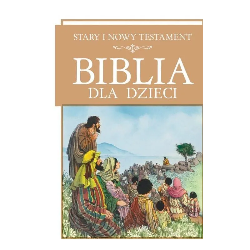 BIBLIA DLA DZIECI STARY I NOWY TESTAMENT - Ringier Axel Springer