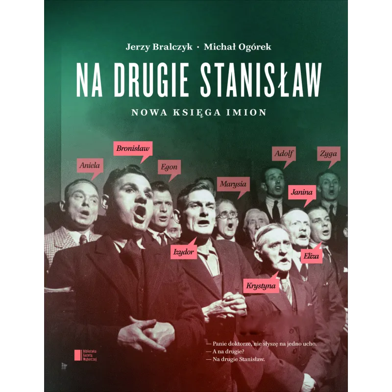 NA DRUGIE STANISŁAW. NOWA KSIĘGA IMION Jerzy Bralczyk - Agora