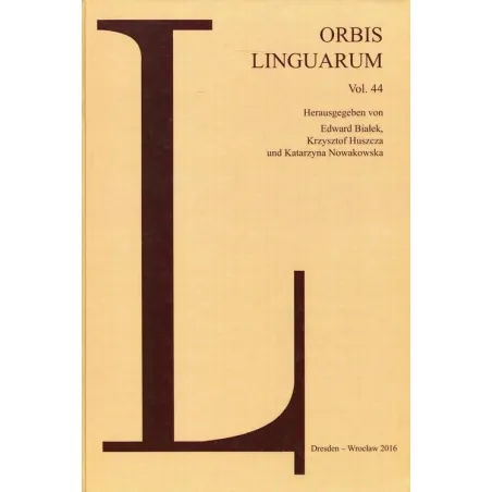 ORBIS LINGUARUM VOL.44 Edward Białek, Krzysztof Huszcza, Katarzyna Nowakowska - Atut