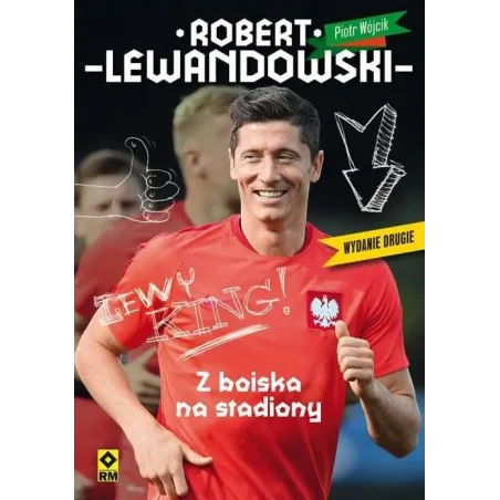 Robert Lewandowski. Z Boiska Na Stadiony