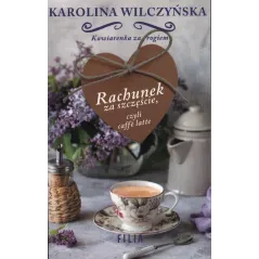 RACHUNEK ZA SZCZĘŚCIE CZYLI CAFFE LATTE - Filia