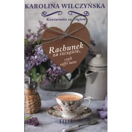 RACHUNEK ZA SZCZĘŚCIE CZYLI CAFFE LATTE - Filia