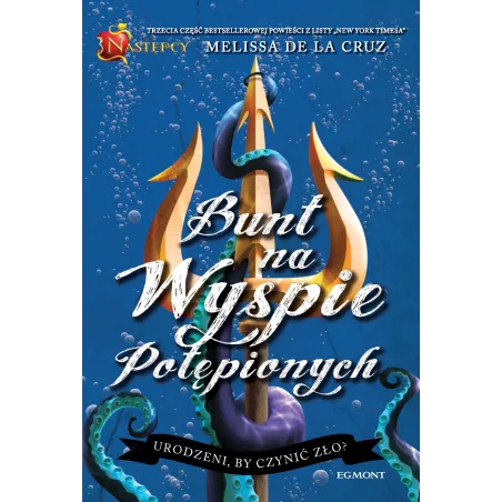 BUNT NA WYSPIE POTĘPIONYCH NASTĘPCY 3 Melisa De La Cruz - Egmont