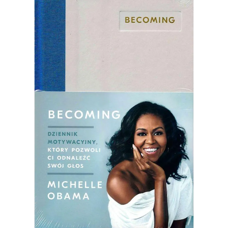 BECOMING DZIENNIK MOTYWACYJNY KTÓRY POZWOLI CI ODNALEŹĆ SWÓJ GŁOS Michelle Obama - Agora
