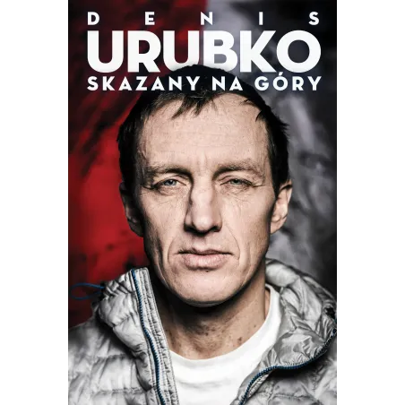 SKAZANY NA GÓRY Denis Urubko - Agora