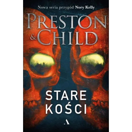 Stare Kości Douglas Preston, Lincoln Child