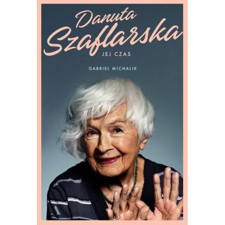 Danuta Szfrańska. Jej Czas