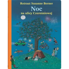 NOC NA ULICY CZEREŚNIOWEJ Rotraut Susanne Berner