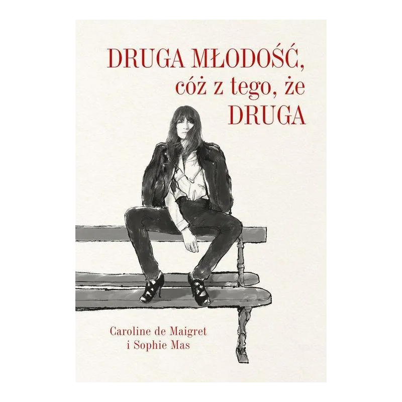 DRUGA MŁODOŚĆ CÓŻ Z TEGO ŻE DRUGA Caroline Maigret - Muza
