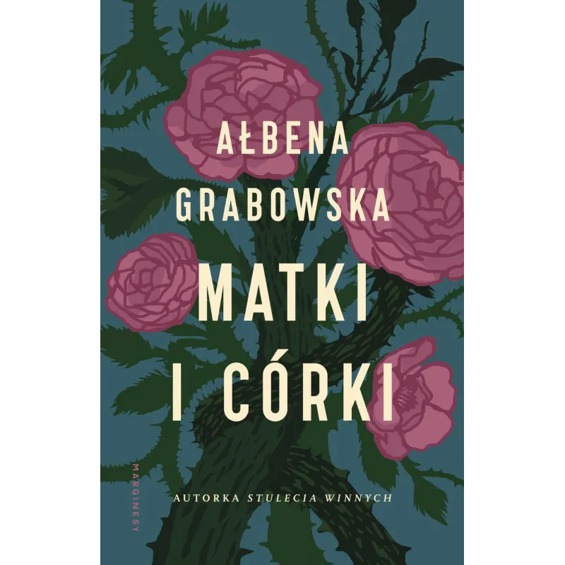 MATKI I CÓRKI Ałbena Grabowska - Marginesy
