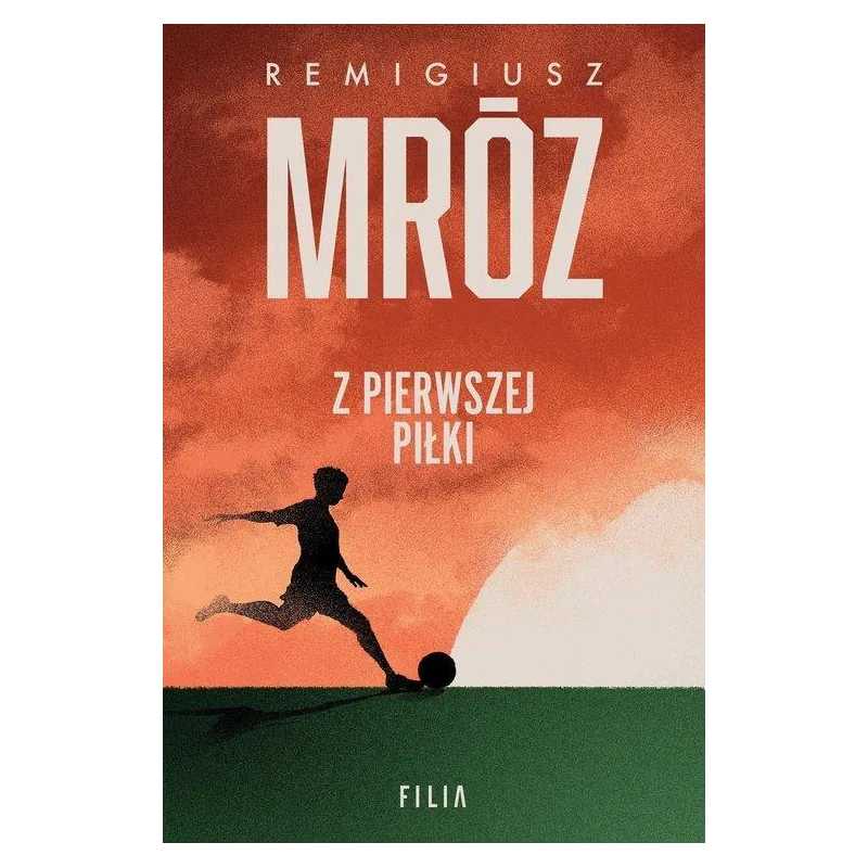 Z PIERWSZEJ PIŁKI - Filia