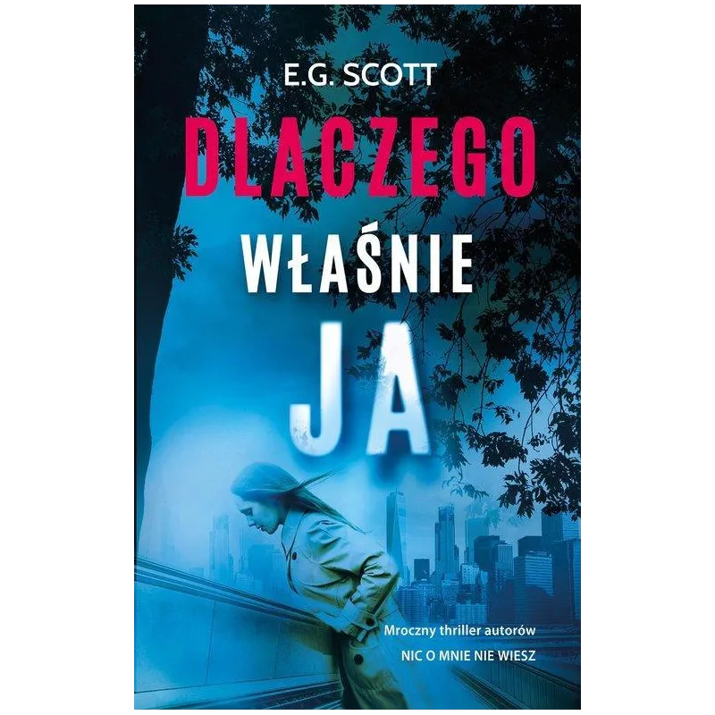 DLACZEGO WŁAŚNIE JA E.G. Scott - Muza
