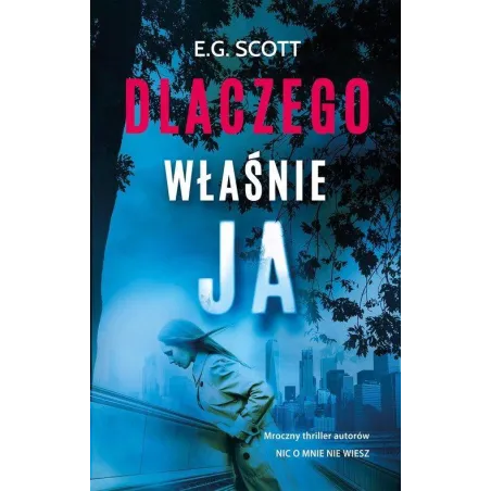 DLACZEGO WŁAŚNIE JA E.G. Scott - Muza