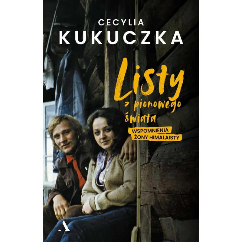 LISTY Z PIONOWEGO ŚWIATA. WSPOMNIENIA ŻONY HIMALAISTY