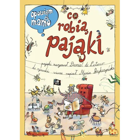 Opowiem Ci, Mamo, Co Robią Pająki