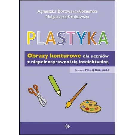 Plastyka. Obrazy Konturowe Dla Uczniów Z Niepełnosprawnością Intelektualną
