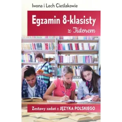 Egzamin 8klasisty Zestawy zadań z języka polskiego Cieślak Iwona, Cieślak Lech