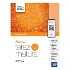 NOWA TERAZ MATURA FIZYKA VADEMECUM