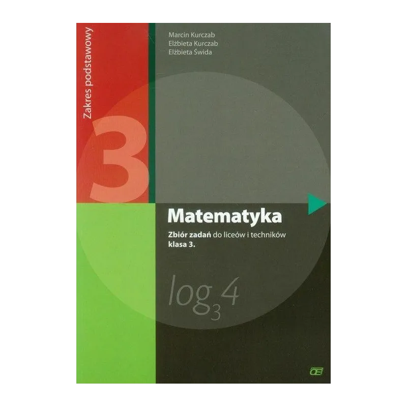 MATEMATYKA 3 ZBIÓR ZADAŃ DO LICEÓW I TECHNIKÓW ZAKRES PODSTAWOWY - Oficyna Edukacyjna