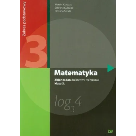 MATEMATYKA 3 ZBIÓR ZADAŃ DO LICEÓW I TECHNIKÓW ZAKRES PODSTAWOWY - Oficyna Edukacyjna