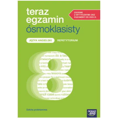 Język Angielski Repetytorium. Teraz Egzamin Ośmoklasisty 2025/2026