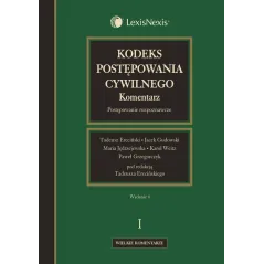 KODEKS POSTĘPOWANIA CYWILNEGO KOMENTARZ 1 POSTĘPOWANIE ROZPOZNAWCZE Tadeusz Ereciński - LexisNexis