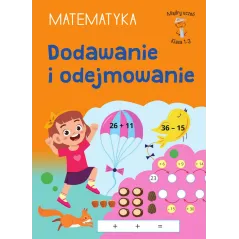 Dodawanie i odejmowanie. Matematyka. Klasa 13. Mądry Uczeń Tamara Malska