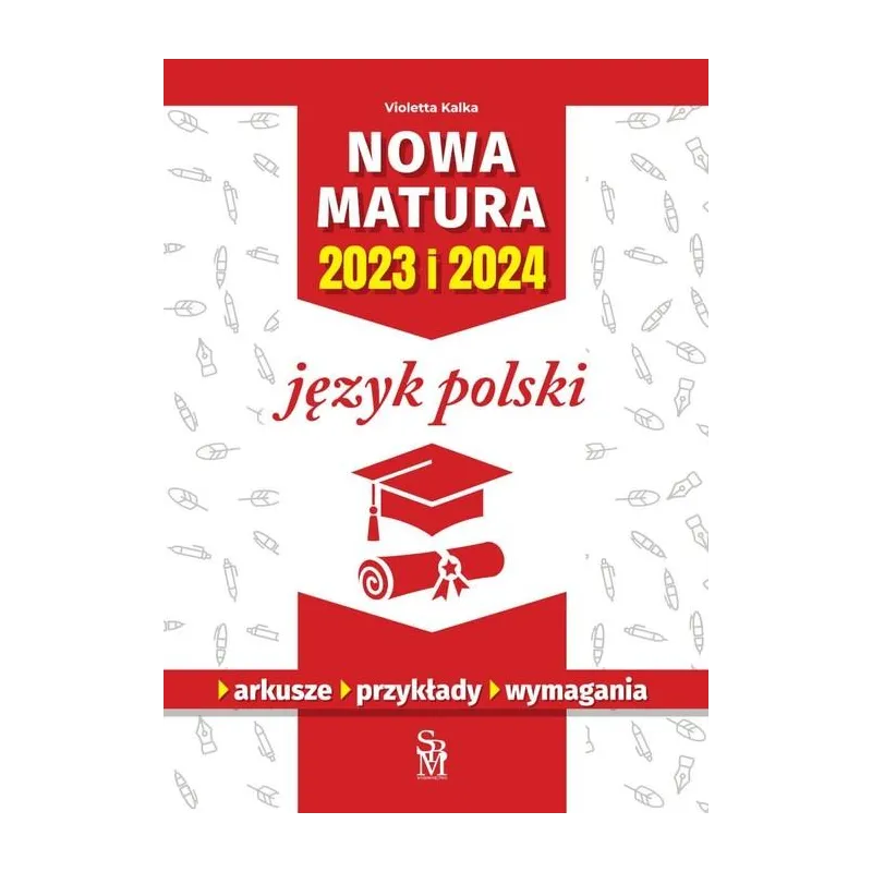 NOWA MATURA 2023 I 2024 JĘZYK POLSKI