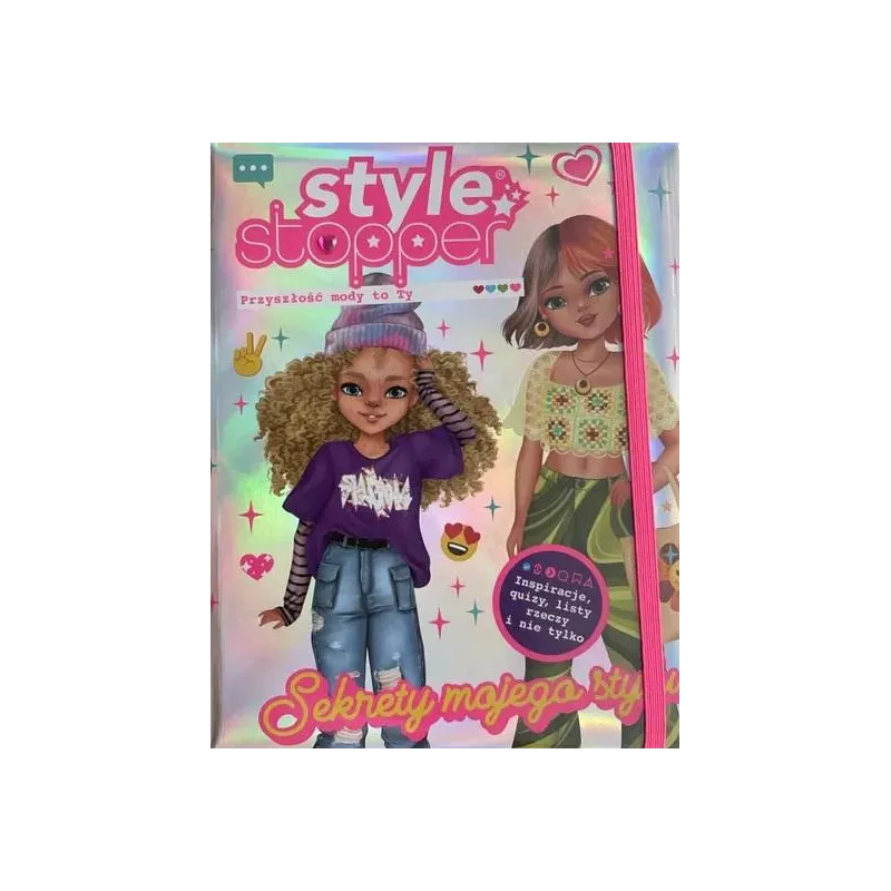 STYLE STOPPER. SEKRETY MOJEGO STYLU. PAMIĘTNIK MODOWY