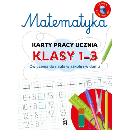Matematyka. Karty pracy ucznia klasy 13. Ćwiczenia do nauki w szkole i domu Emilia Figacz